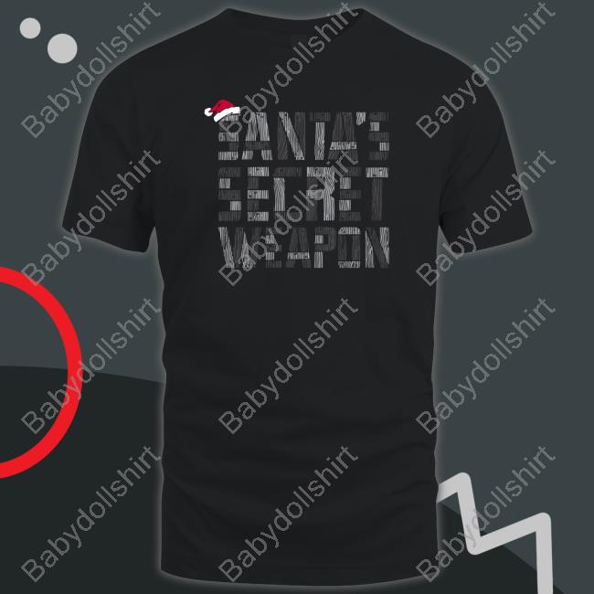 Mr. Build It Santa's Secret Weapon Shirts