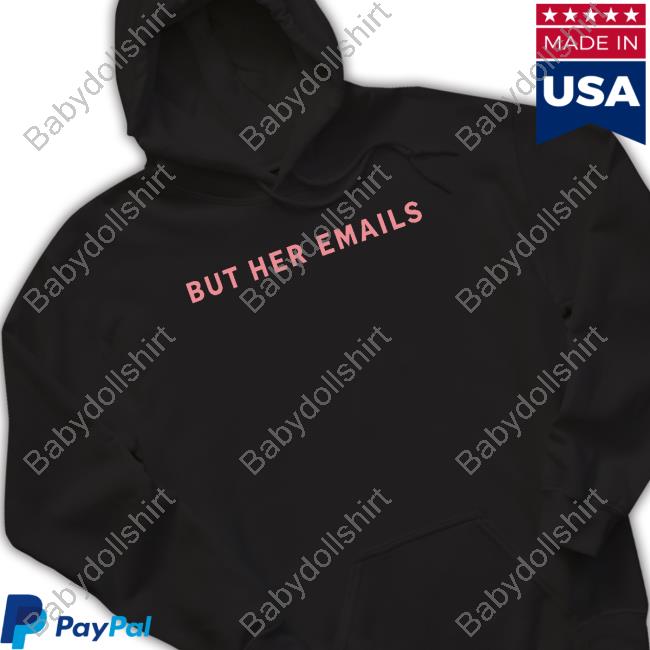 Official Onward Together But Her Emails Shirt Hillary Clinton