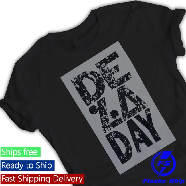 De La Day Shirt