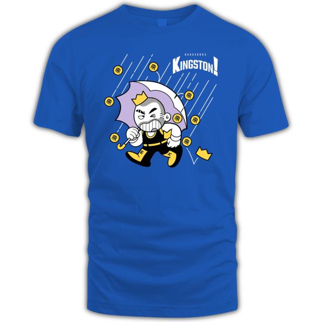 Dangerous Kingston Shirt 2024
