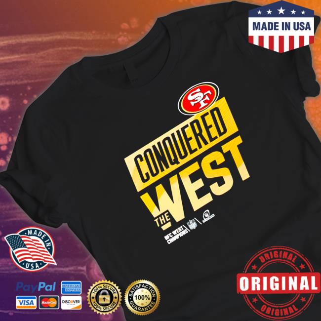 Official Conquered The West San Francisco 49ers Shirt