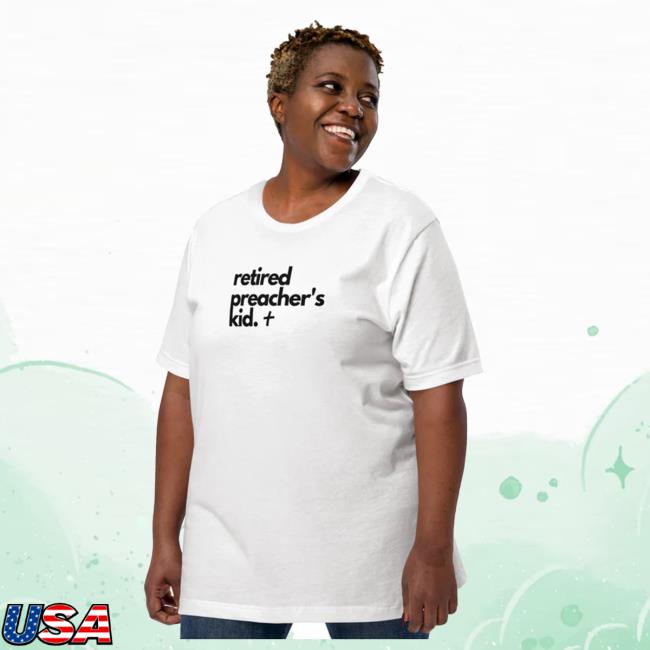The Mel Mitchell Merch Store Retired Preacher's Kid Tee Mel Mitchell Shop Official Itsmelmitch