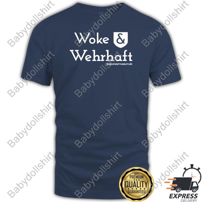 Official Daspanzermuseum Woke & Wehrhaft Shirt