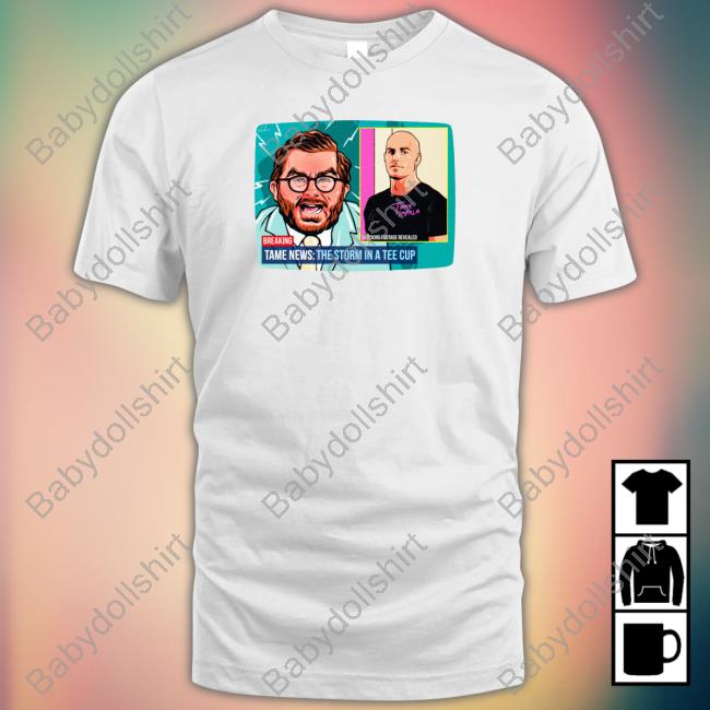 Breaking Tame News The Storm In A Tee Cup T Shirt