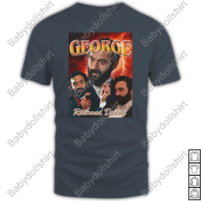 Official George Railroad Daddy Tee Shirt Official George Railroad Daddy T-Shirt