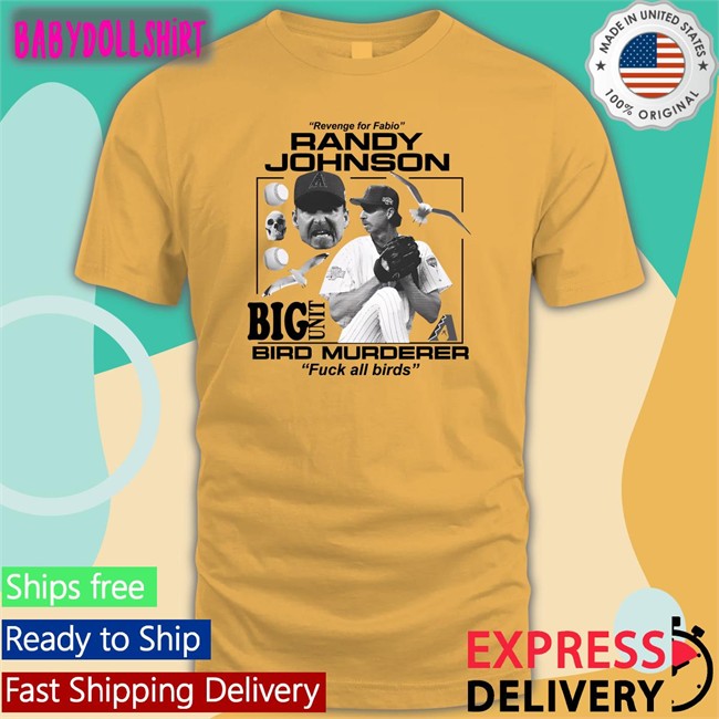 Funny Cobra Merch Revenge For Fabio Randy Johnson Big Unit Bird Murderer Fuck All Birds Shirt JUNIUS