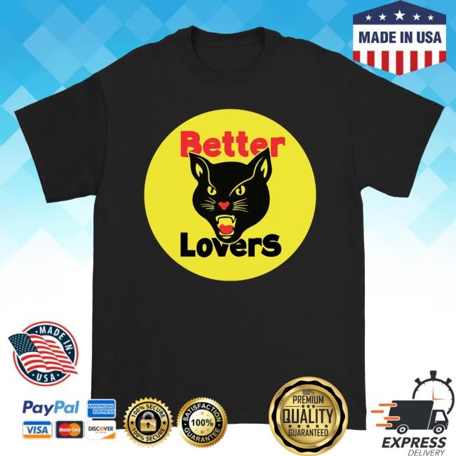 Official Better Lovers Merch Better Lovers - Black Cat Bootleg Attractive Shirt