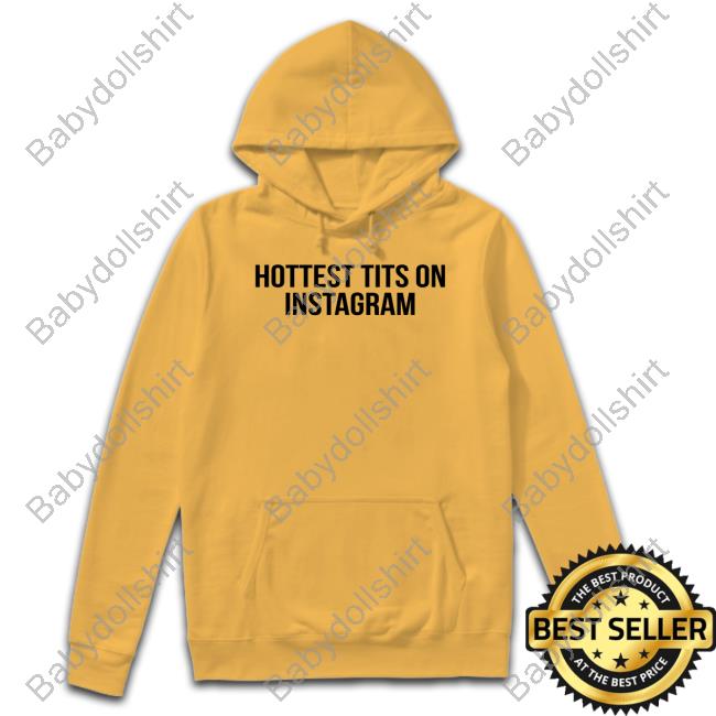Hottest Tits On Instagram Tee Fashion Nova Merch The Prettiest Pisces