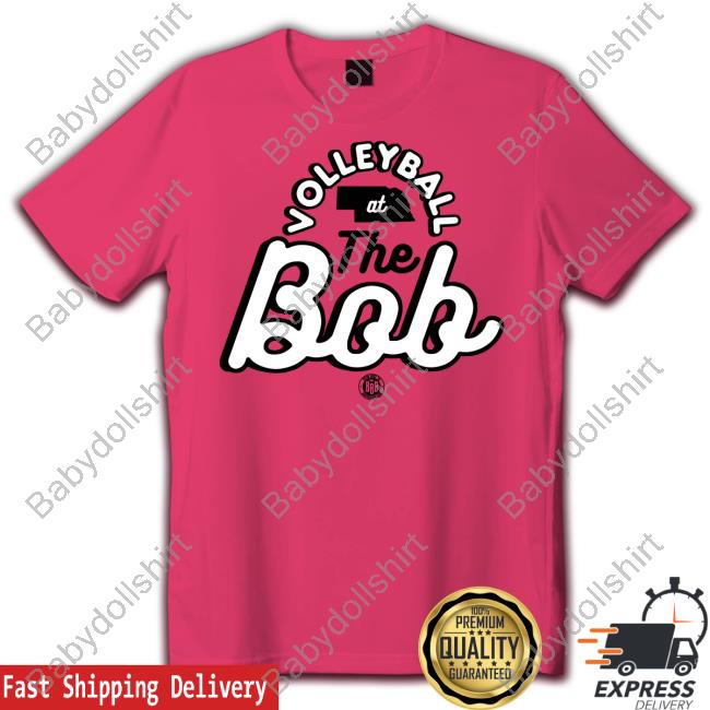BBB Printing Store Volleyball At The Bob Shirt