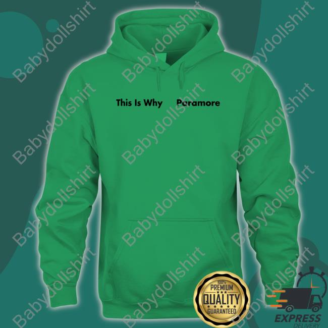 This Is Why Paramore New Shirt