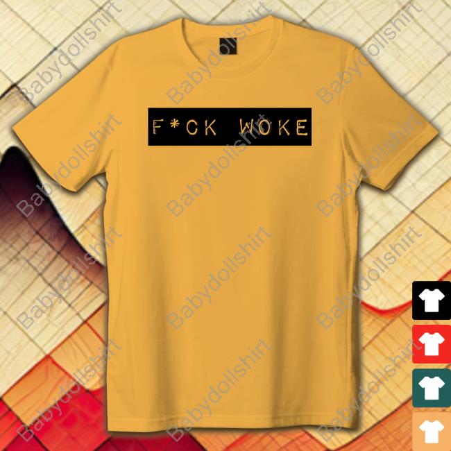 Fuck Woke Tee Shirt