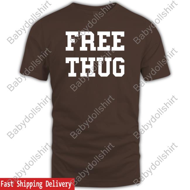 Free Thug Shirt