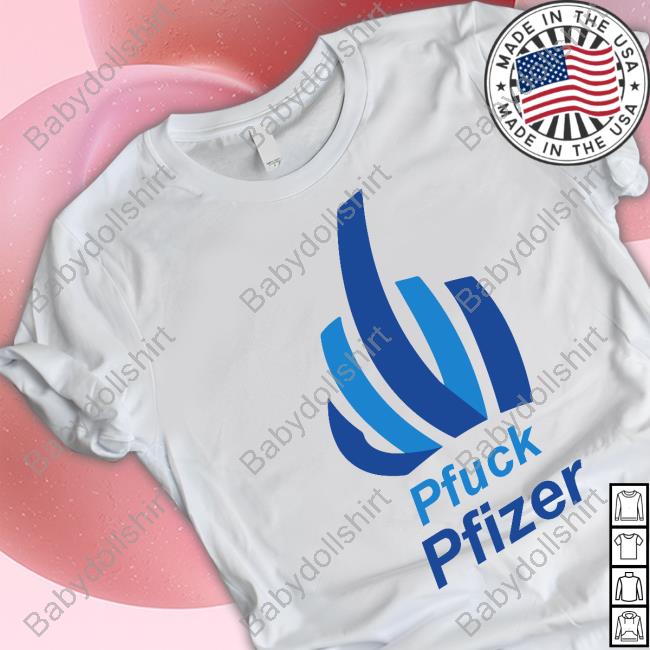 Pfuck Pfizer Shirt