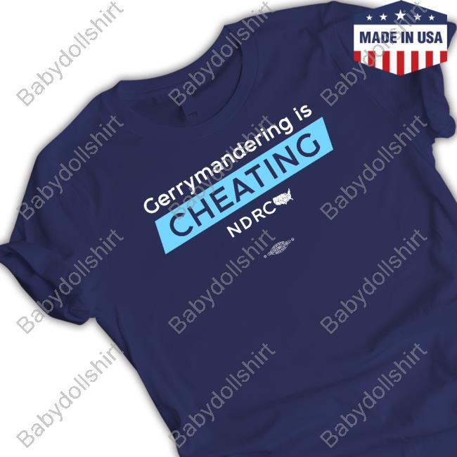 Gerrymandering Is Cheating Shirt