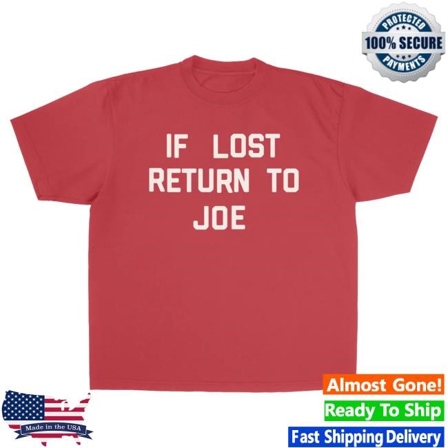 Official Joe Jonas Merch Shop If Lost Return To Joe - Red T Shirt Joejonas
