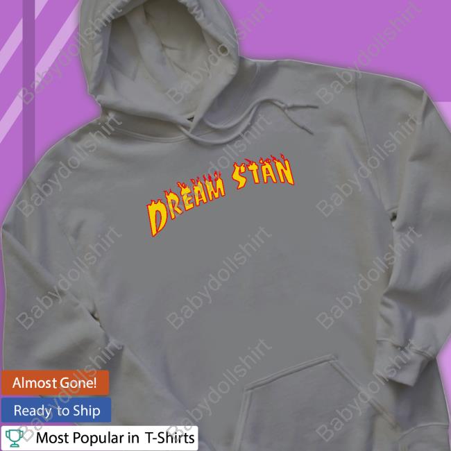 Dream Stan Flame T Shirt