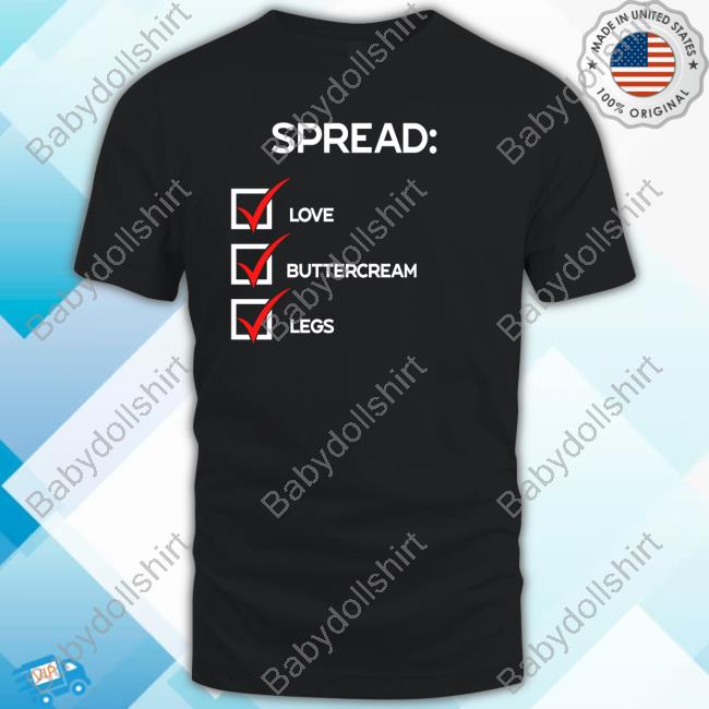 Josueluciano91 Spread Love Buttercream Legs Shirt