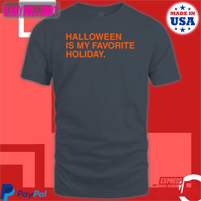 Halloween Is My Favorite Holiday Hoodie