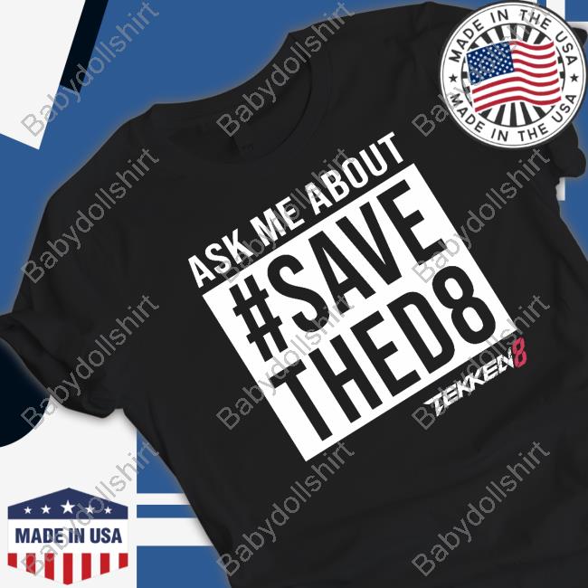 Yaya Han Ask Me About #Savethed8 Long Sleeve Tekken 8