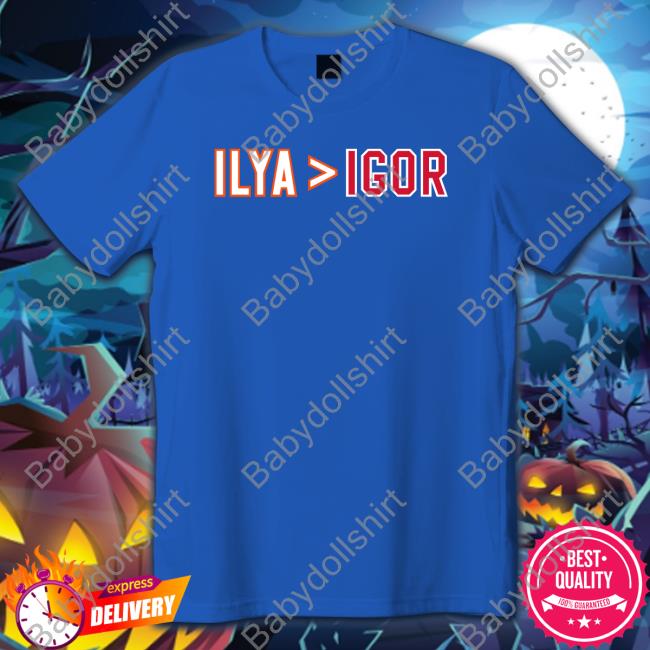 Barstool Sports Store Ilya Is Greater Than Igor Tee