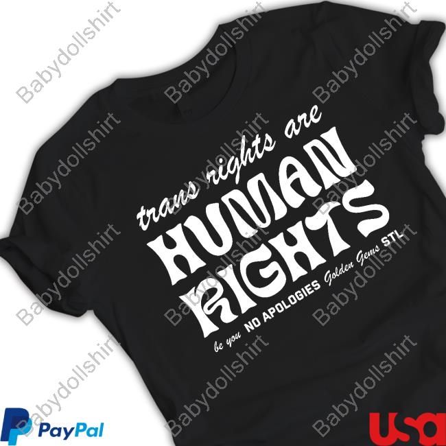 Golden Gems Official Shop Trans Rights Are Human Rights Shirt