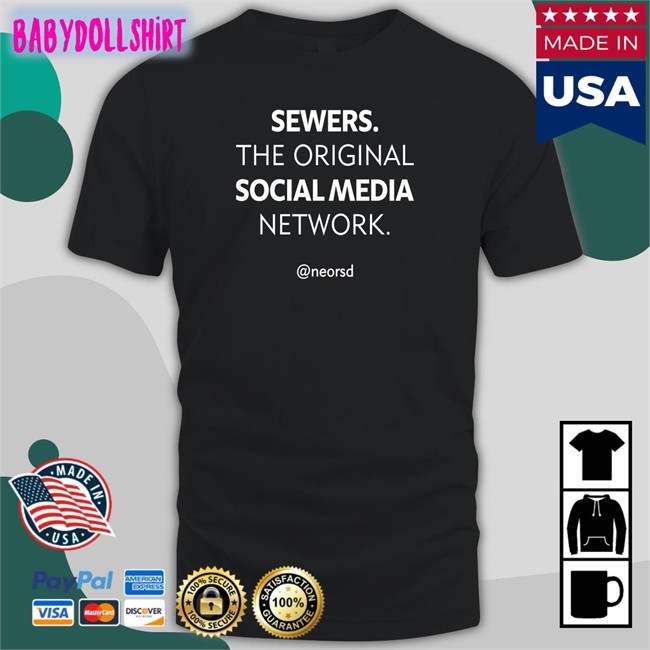 Ne Ohio Regional Sewer Distric Sewers The Original Social Media Network Shirt Neorsd