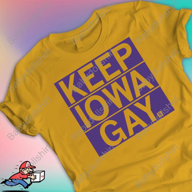 Keep Iowa Gay Hoodie Raygun Merch
