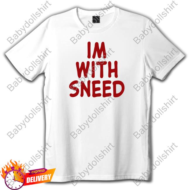 Official Im With Sneed Shirt
