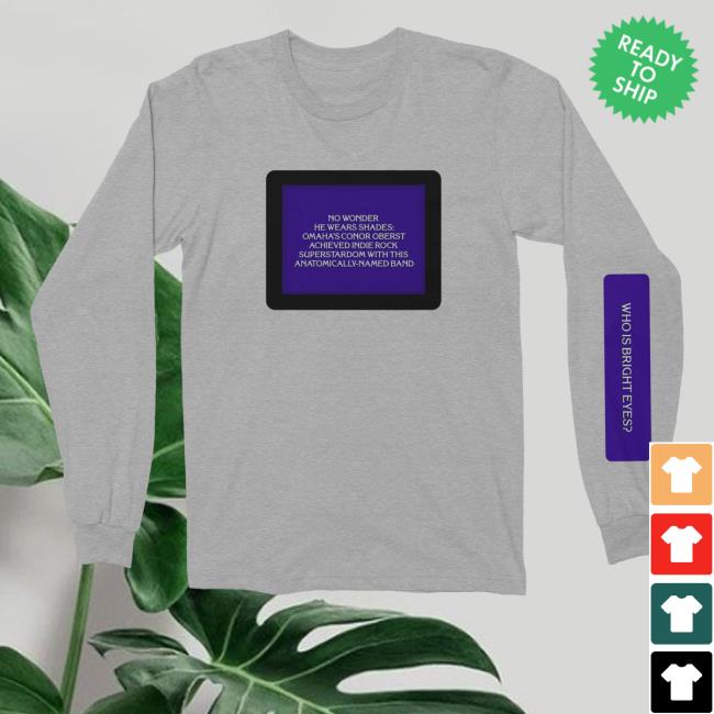 Bright Eyes Merch Jeopardy Long Sleeve T Shirt