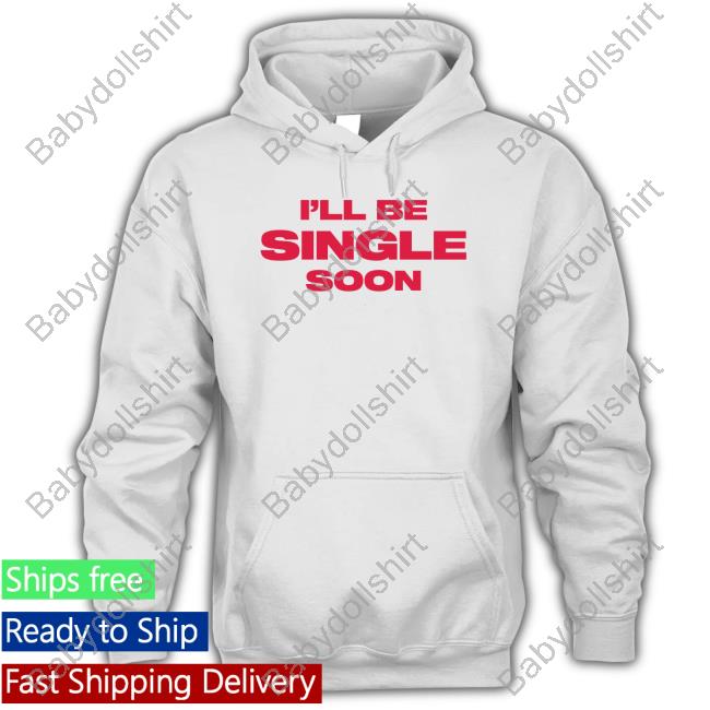 Official Charm La'donna Selena Gomez I'll Be Single Soon T Shirt