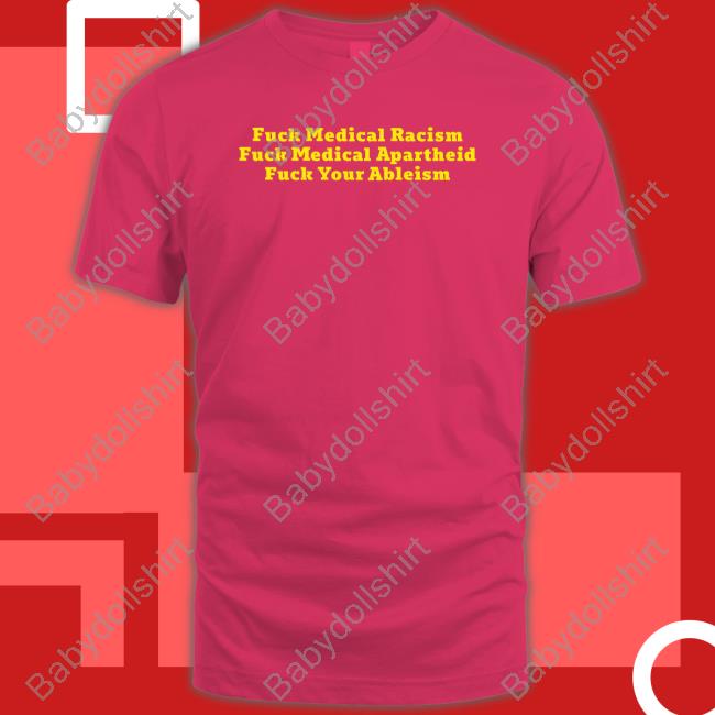 Bonfire Merch Fuck Medical Racism Fuck Medical Apartheid Fuck Your Ableism Sweatshirt Covid Ain’T Over