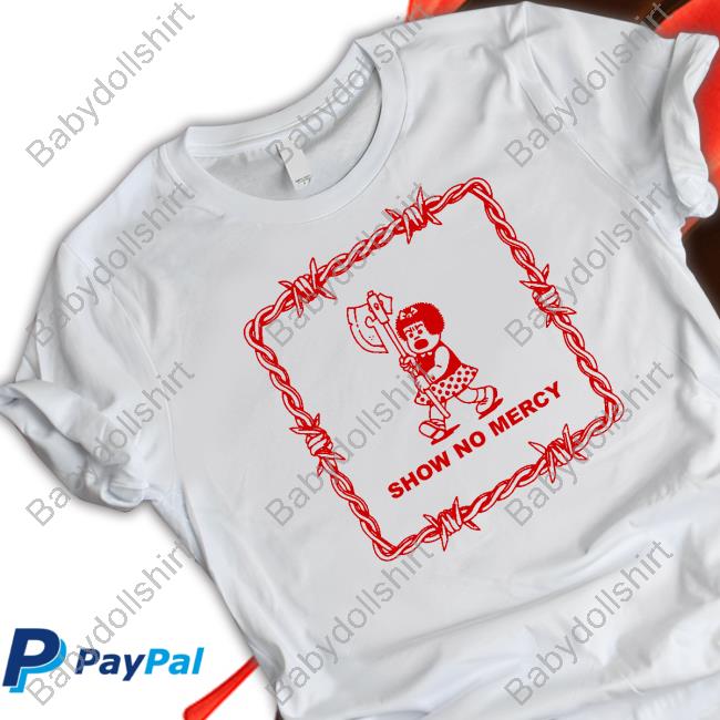 Show No Mercy Nancy Shirt
