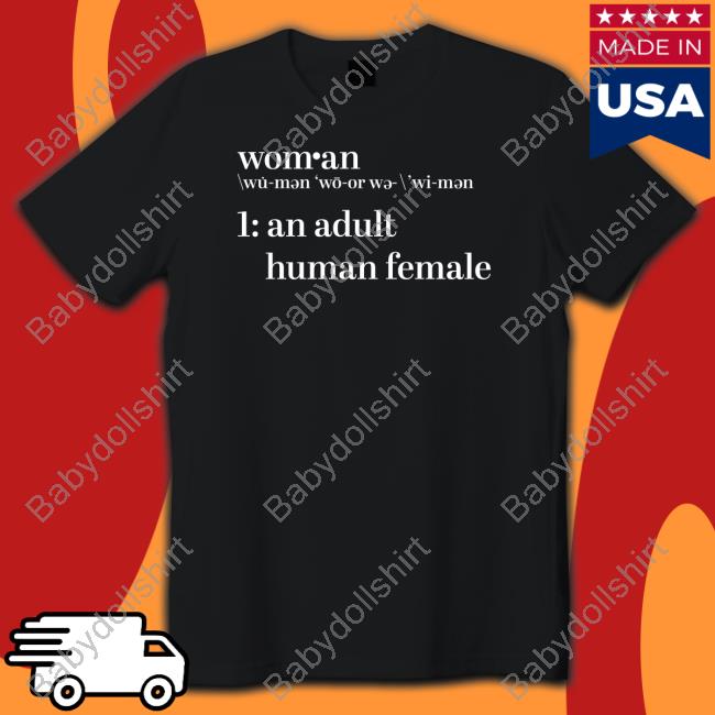 Woman An Adult Human Female Shirt The Daily Wire Store Sweatshirts