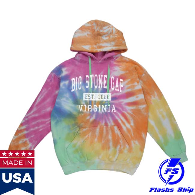 Official Hometown Apparel Clothing Merch Big Stone Gap Virginia Classic Established 1888 Tie-Dye Hoody S - 5XL Tie Dye Eternity