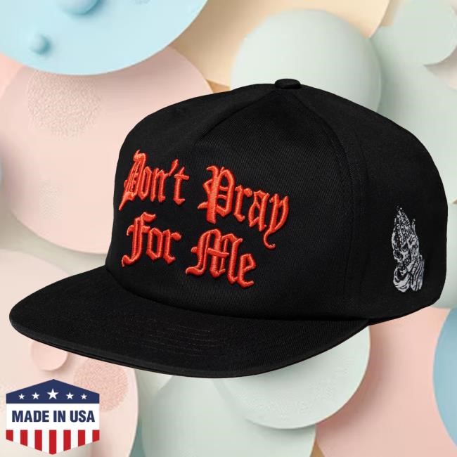 Lurking Class Cap Don't Pray For Me Snapback Outdoor Show