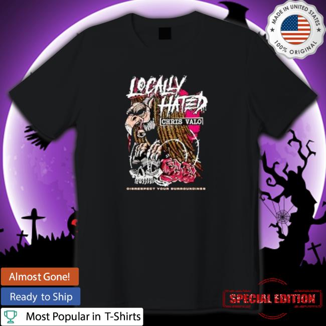 Official Locally hated disrespect your surroundings Sweatshirt