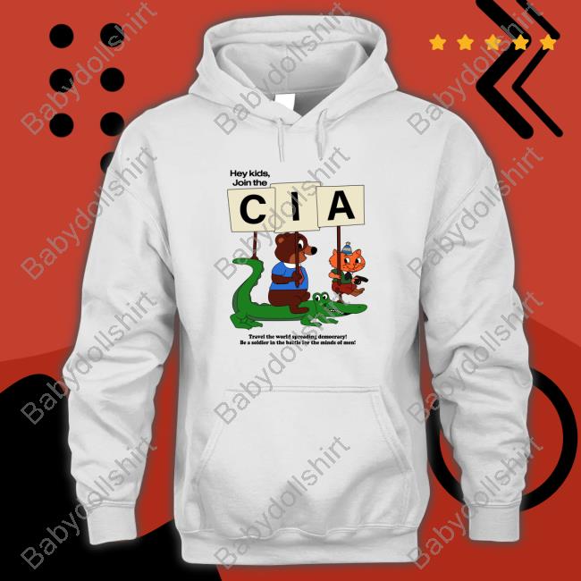 Hey Kids Join The Cia. ShirtHey Kids Join The Cia. Shirt