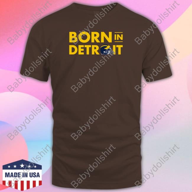 Official Michigan Born In Detroit Helmet Shirt