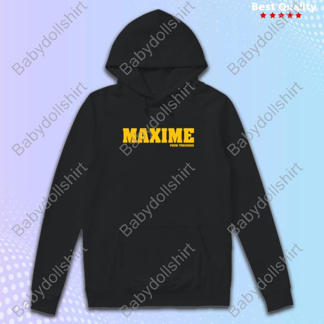 Maxime Pour Toujours New Shirt