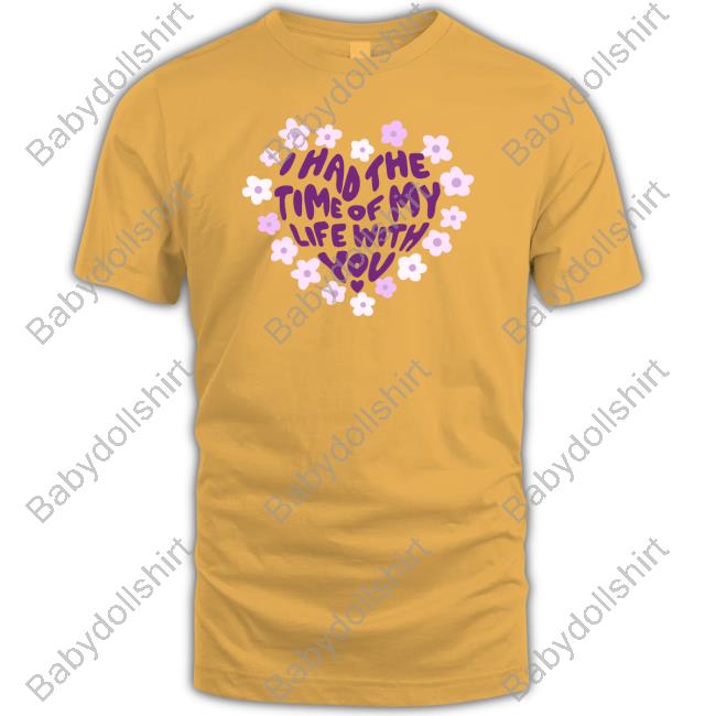 I Had The Time Of My Life With You Shirt