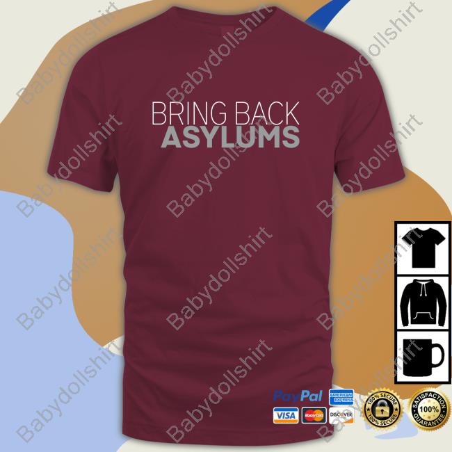 Official Clown World Bring Back Asylums Long Sleeve T Shirt