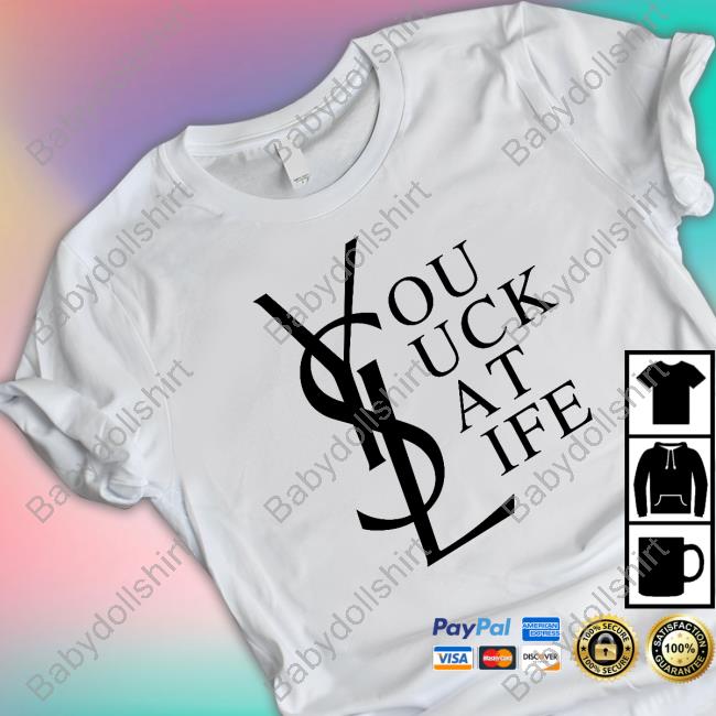 Ysl You Suck At Life Tee