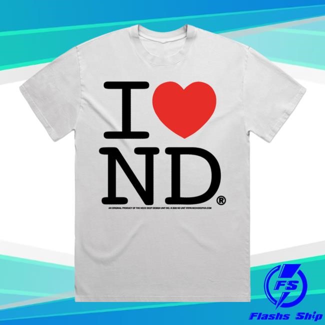 I <3 ND Shirt Neck Deep Store