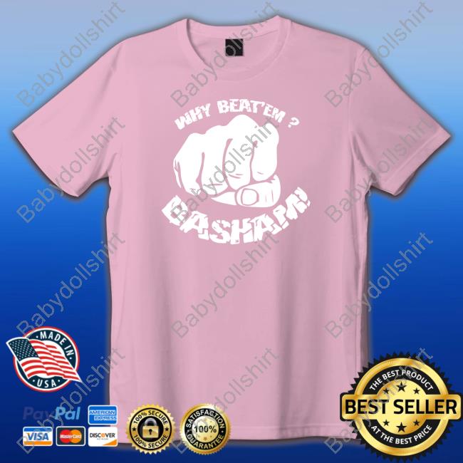 Official Why Beat'em Basham Shirt