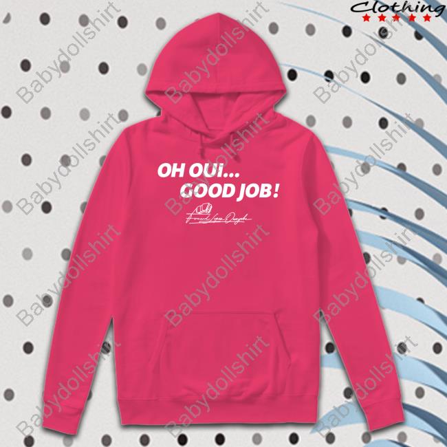 Oh Oui Good Job Long Sleeve T Shirt