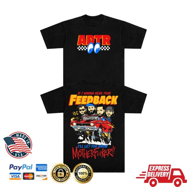 ADTR Merch Feedback Shirt A Day To Remember