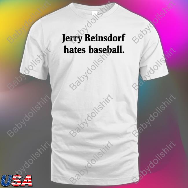 Jerry Reinsdorf Hates Baseball T Shirts