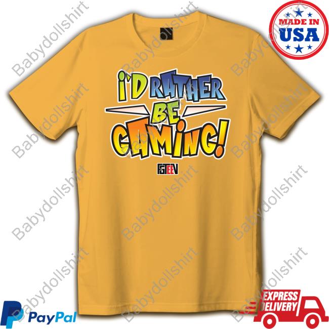 Fgteev Merch I'd Rather Be Gaming Shirts