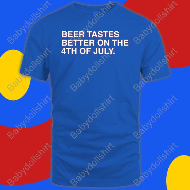 Obvious Shirts Shop Beer Tastes Better On The 4Th Of July Hoodie