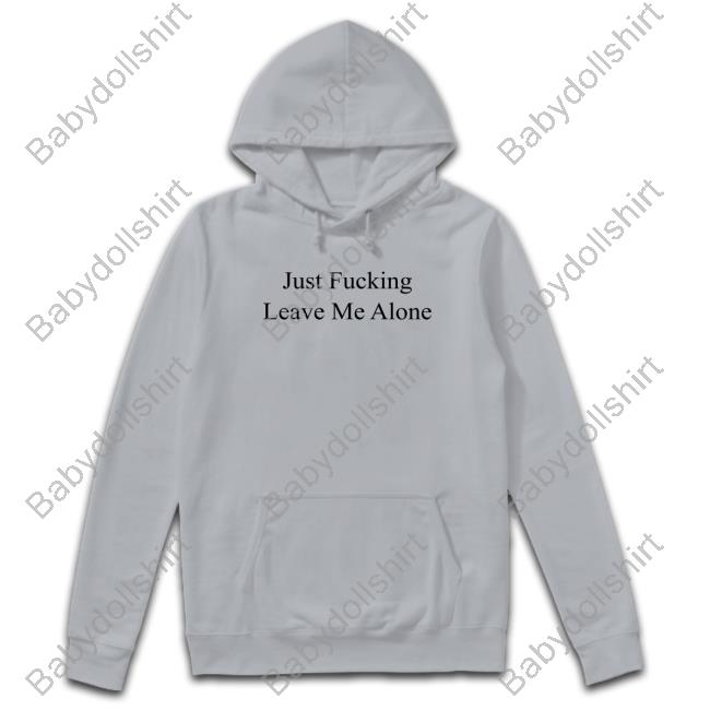 Official Jflma Just Fucking Leave Me Alone Hoodie Billie Eilish Jflma Just Fucking Leave Me Alone Shirt